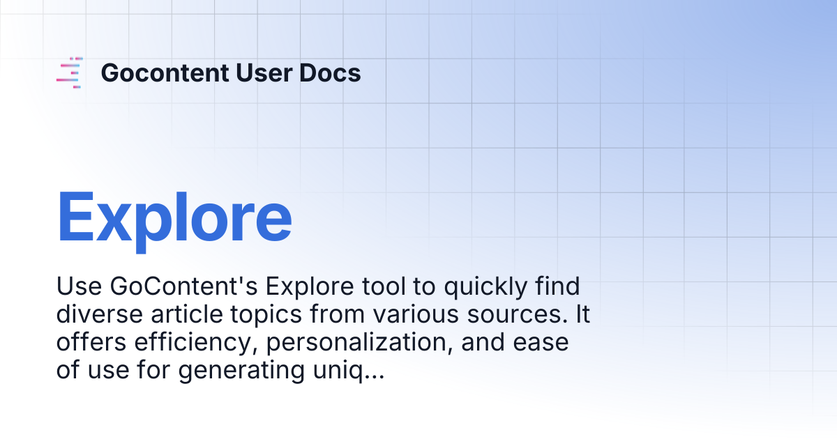 Explore | Gocontent User Docs