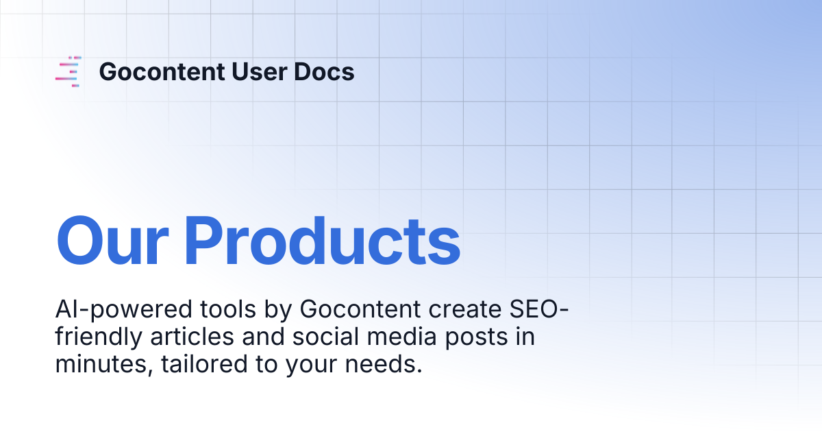Our Products | Gocontent User Docs