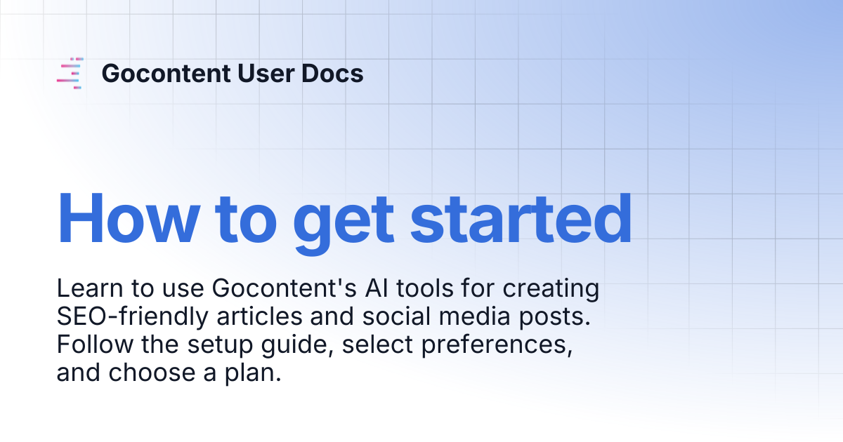 How to get started | Gocontent User Docs